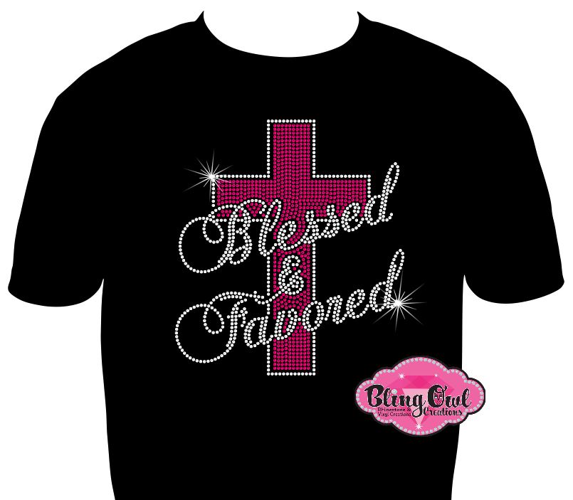 blessed and favored cross faith shirt christian clothing tshirt faith based rhinestones sparkle bling
