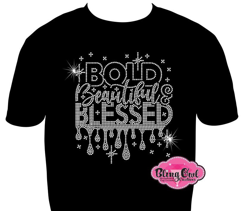 bold beautiful and blessed drip shirt christian clothing tshirt faith based rhinestones sparkle bling