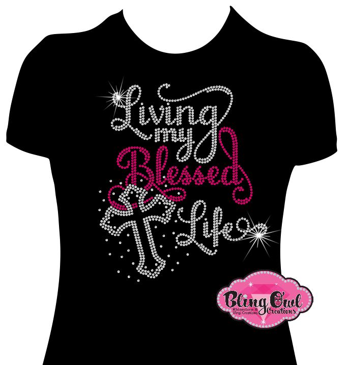 Living my Blessed Life 2 (Rhinestone design)