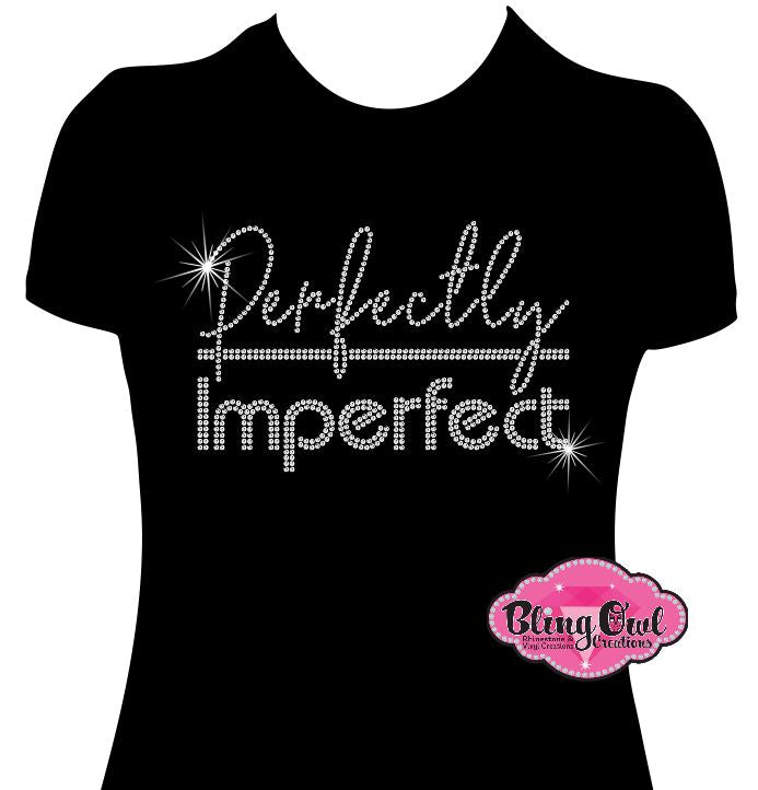 perfectly imperfect faith fitted shirt christian clothing tshirt faith based rhinestones sparkle bling