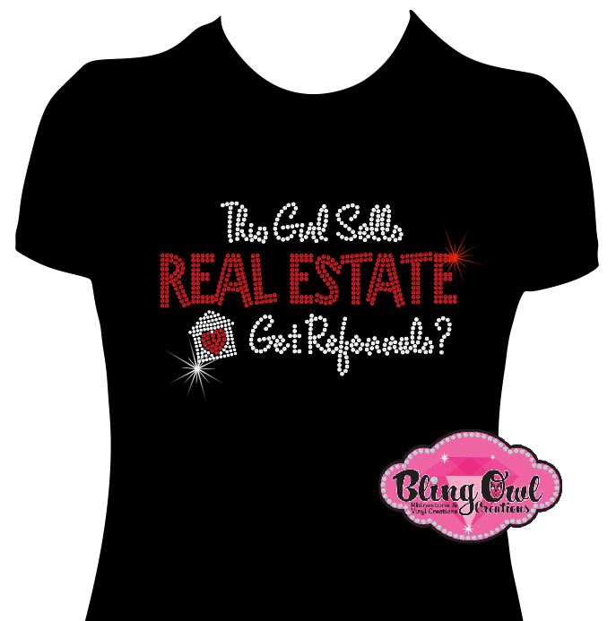 Real Estate Agent Tshirt sparkle bling potential clients open houses networking events real estate market referrals tshirt