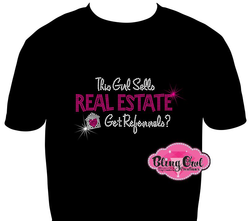 Real Estate Agent Tshirt sparkle bling potential clients open houses networking events real estate market referrals tshirt