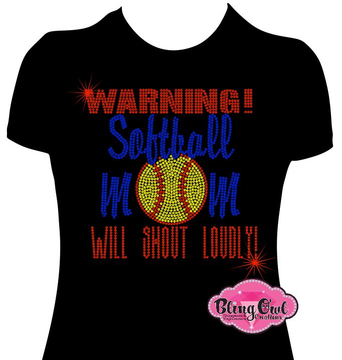 softball_mom design shirt softball_love softball_season timeless_and_trendy_tees cute_shirts_for_moms softball_mama baseball_mama yelling loud rhinestones sparkle bling