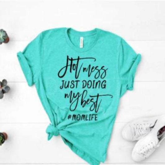 hot_mess_doing_my_best specialty tee mom_life shirt everyday tshirt comfortable wear