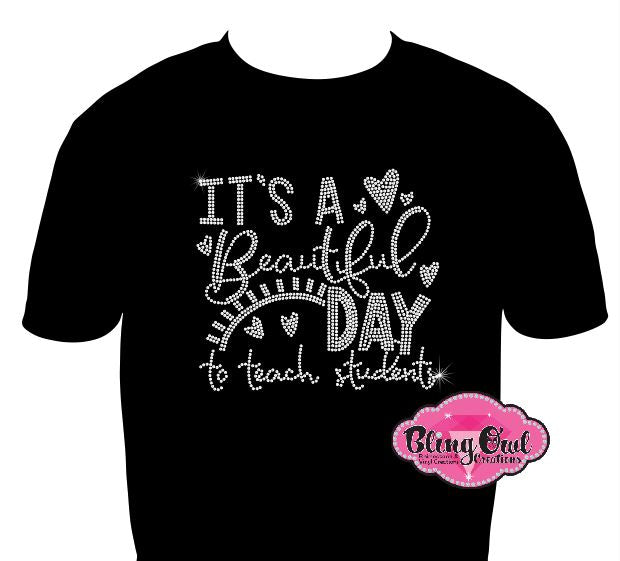 beautiful_day_teach design shirt teacher_tshirt rhinestones sparkle bling