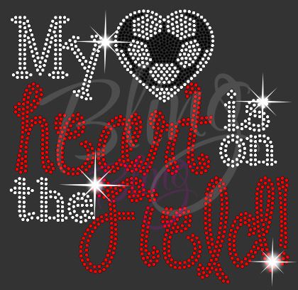 my_heart_is_on_the_field soccer design rhinestones sparkle bling transfer