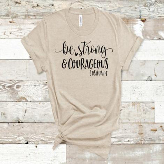 be_strong_and_courageous specialty tee bible_based shirt motivational tshirt