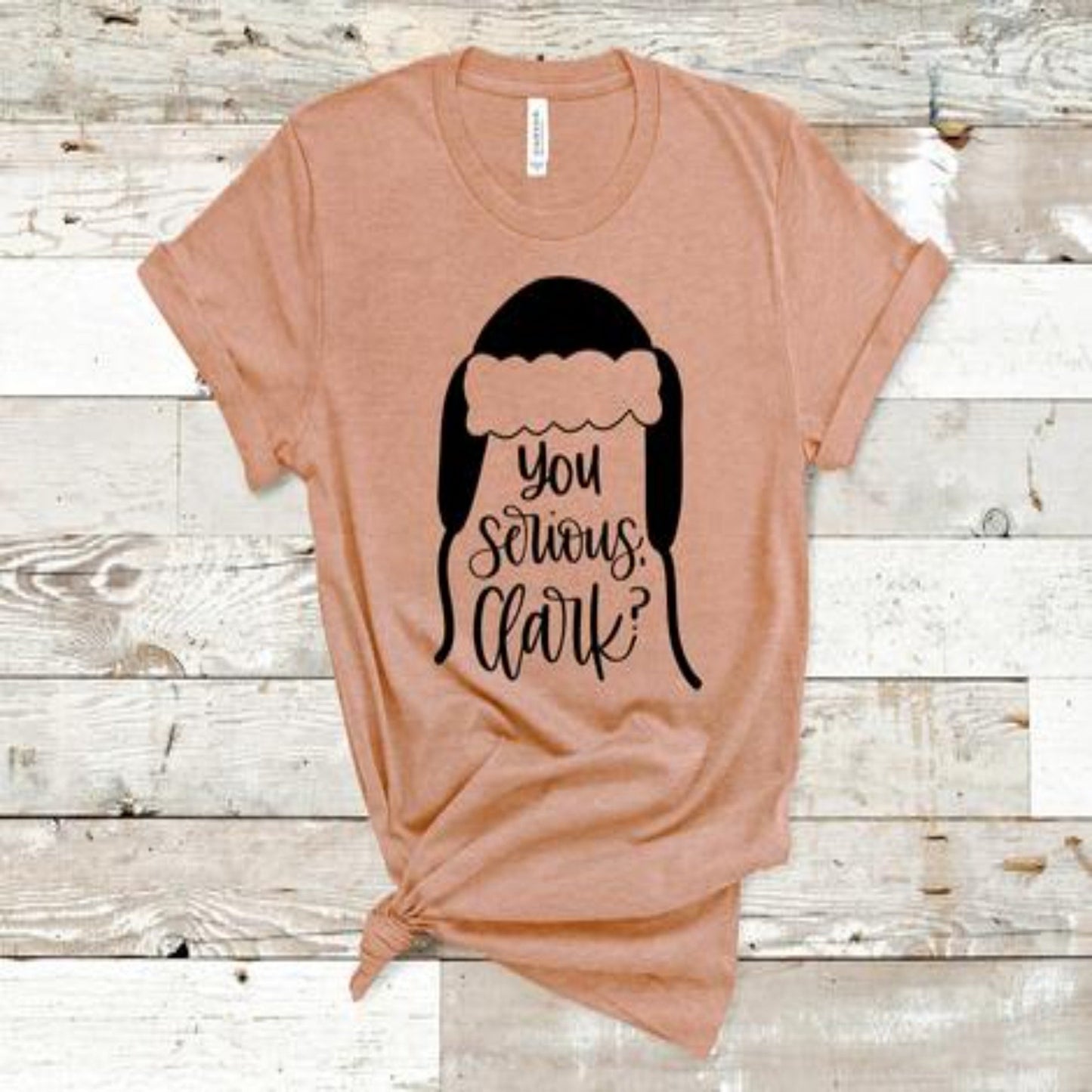 Are you serious Clark Specialty Tee comfortable shirt everyday tshirt