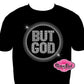 but God tshirt rhinestones sparkle bling faith based christian clothing