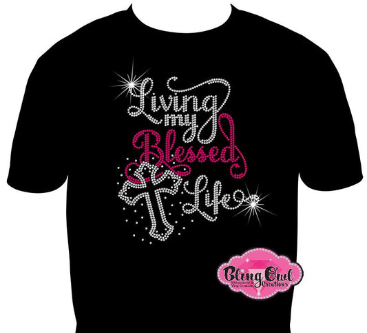 Living my Blessed Life 2 (Rhinestone design)
