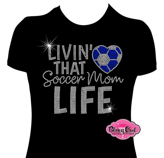 livin that soccer mom life soccer_mom spirit_wear rhinestones sparkle bling