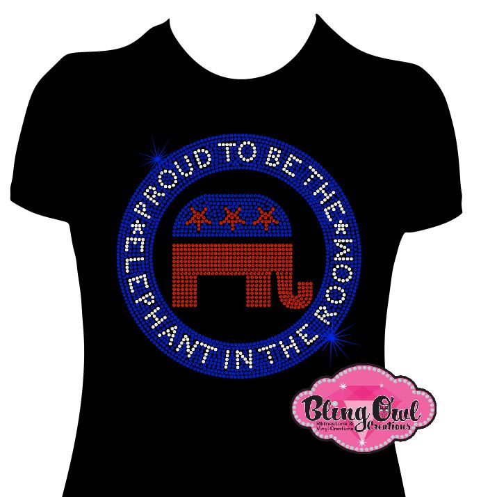 proud to be an elephant in the room republican elections vote politics shirt rhinestones sparkle bling