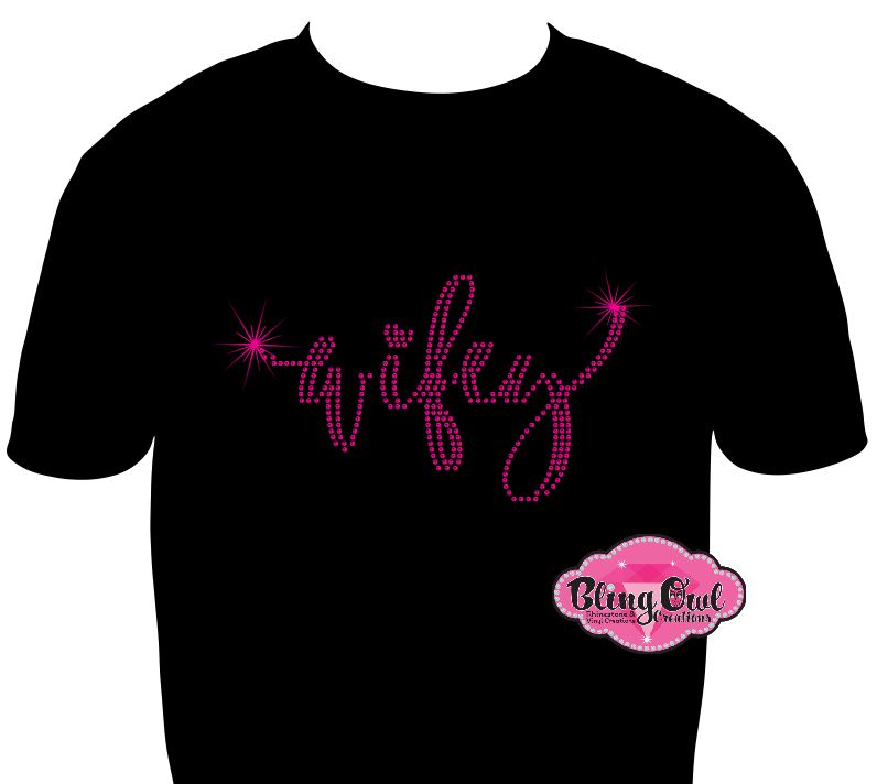 wifey_glam_fabulous shirt custom rhinestone designed_tees Love_to_sparkle ladies_bling_shirt better_half_in_style