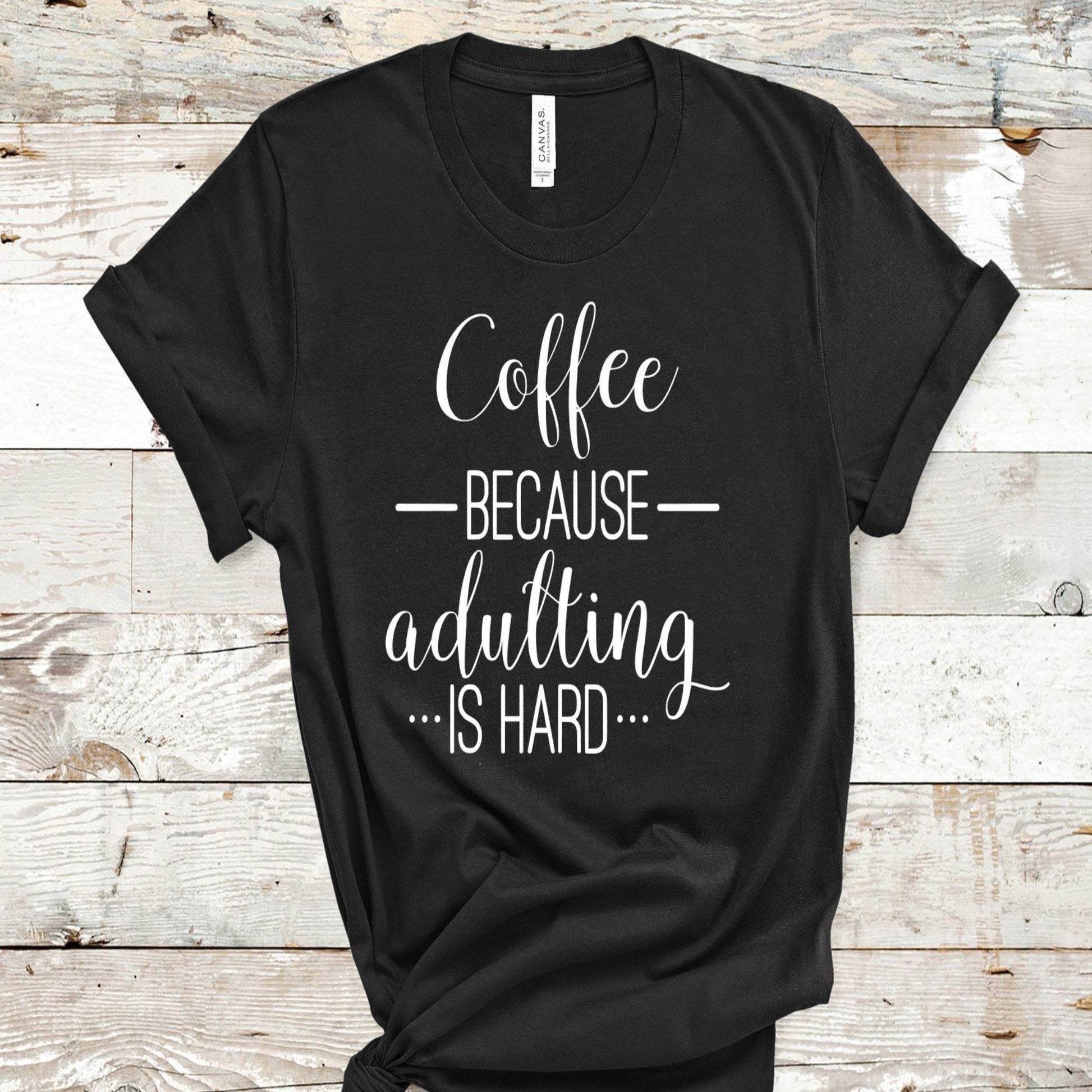 coffee_adulting comfortable shirt casual tshirt specialty tee