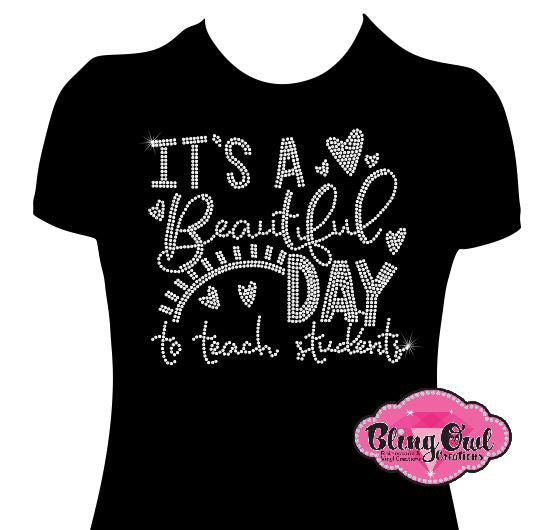 beautiful_day_teach design shirt teacher_tshirt rhinestones sparkle bling