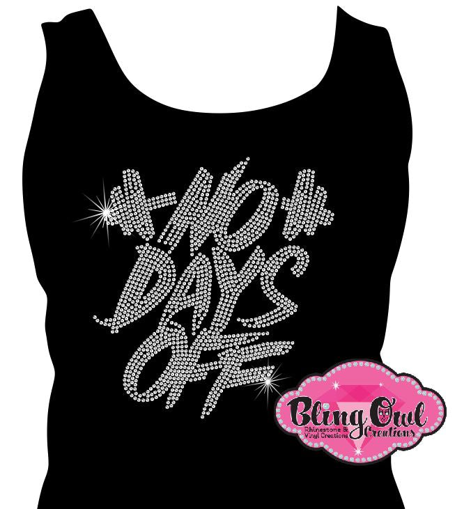 no_days_off_ladies_sleeveles_top custom rhinestone designed top for women fitness_enthusiast gym diva tanks wellness lifestyle sparkle bling top for women