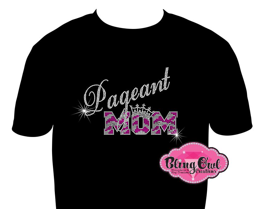 pageant_mom_with crown design pageant_outfit_for_moms pageant_themed_tshirts chic_classy_tee_for_mama queen_mom_shirt pageant_day_glam moms_fashion rhinestones sparkle bling