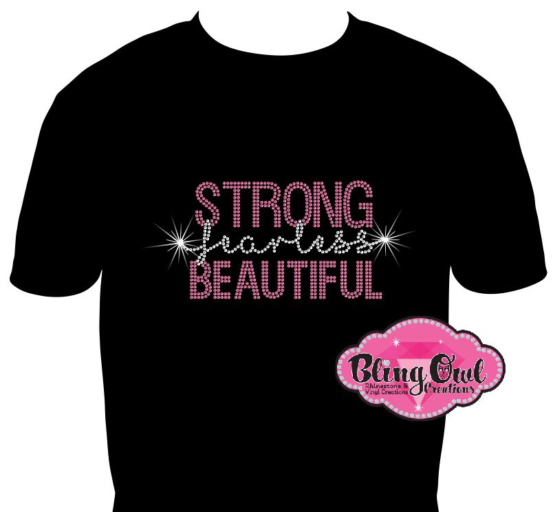 strong_fearless_beautiful_ladies_shirt custom rhinestone designed t-shirt for women fitness_enthusiast gym diva tees wellness lifestyle sparkle bling shirts for women