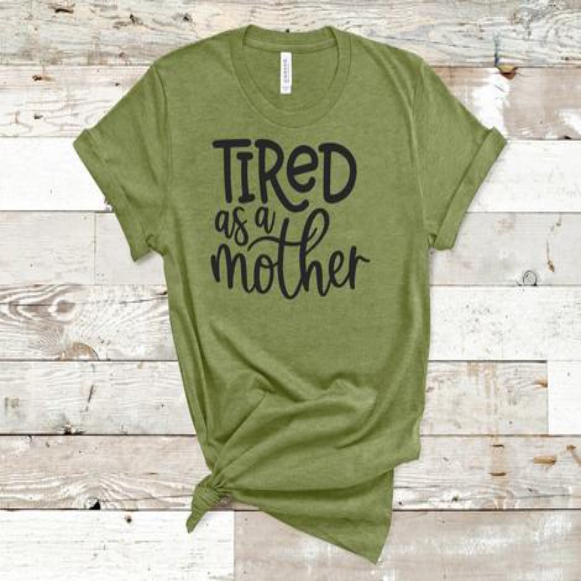tired_mother specialty tee casual shirt everyday mom tshirt